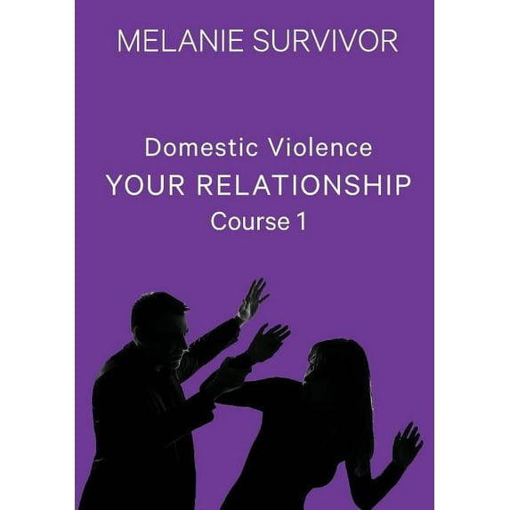Course Workbook Domestic Violence: Your Relationship, Book 1, (Paperback)