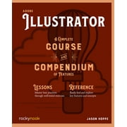 Course and Compendium Adobe Illustrator A Complete Course and Compendium of Features, Book 3, Paperback