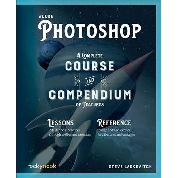 Pre-Owned Course and Compendium: Adobe Photoshop: A Complete Course and Compendium of Features (Paperback)