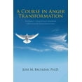 thumbnail image 1 of A Course in Anger Transformation: Facilitator's Group Process Handbook with Lesson-By-Lesson Instructions, (Paperback), 1 of 1