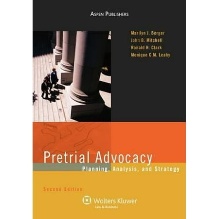 Pre-Owned Pretrial Advocacy: Planning, Analysis, and Strategy (Coursebook) (Paperback) 0735563667 9780735563667