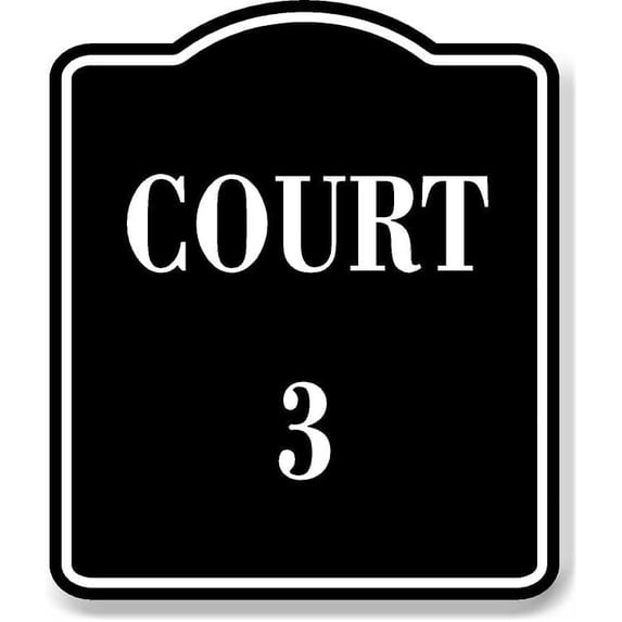 Court 3 BLACK Aluminum Composite Sign, 15"x18"