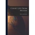 thumbnail image 1 of Court Life From Within (Paperback), 1 of 6