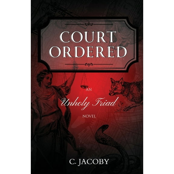 Court Ordered: An Unholy Triad Novel, (Paperback)