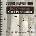 thumbnail image 1 of Pre-Owned Court Reporting: Bad Grammar/Good Punctuation (Unknown) 1881859592 9781881859598, 1 of 1