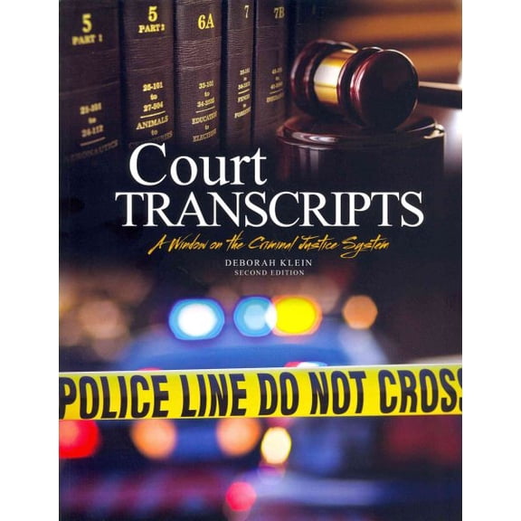 Court Transcripts : A Window on the Criminal Justice System