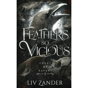 Court of Ravens Feathers So Vicious, Book 1, Paperback