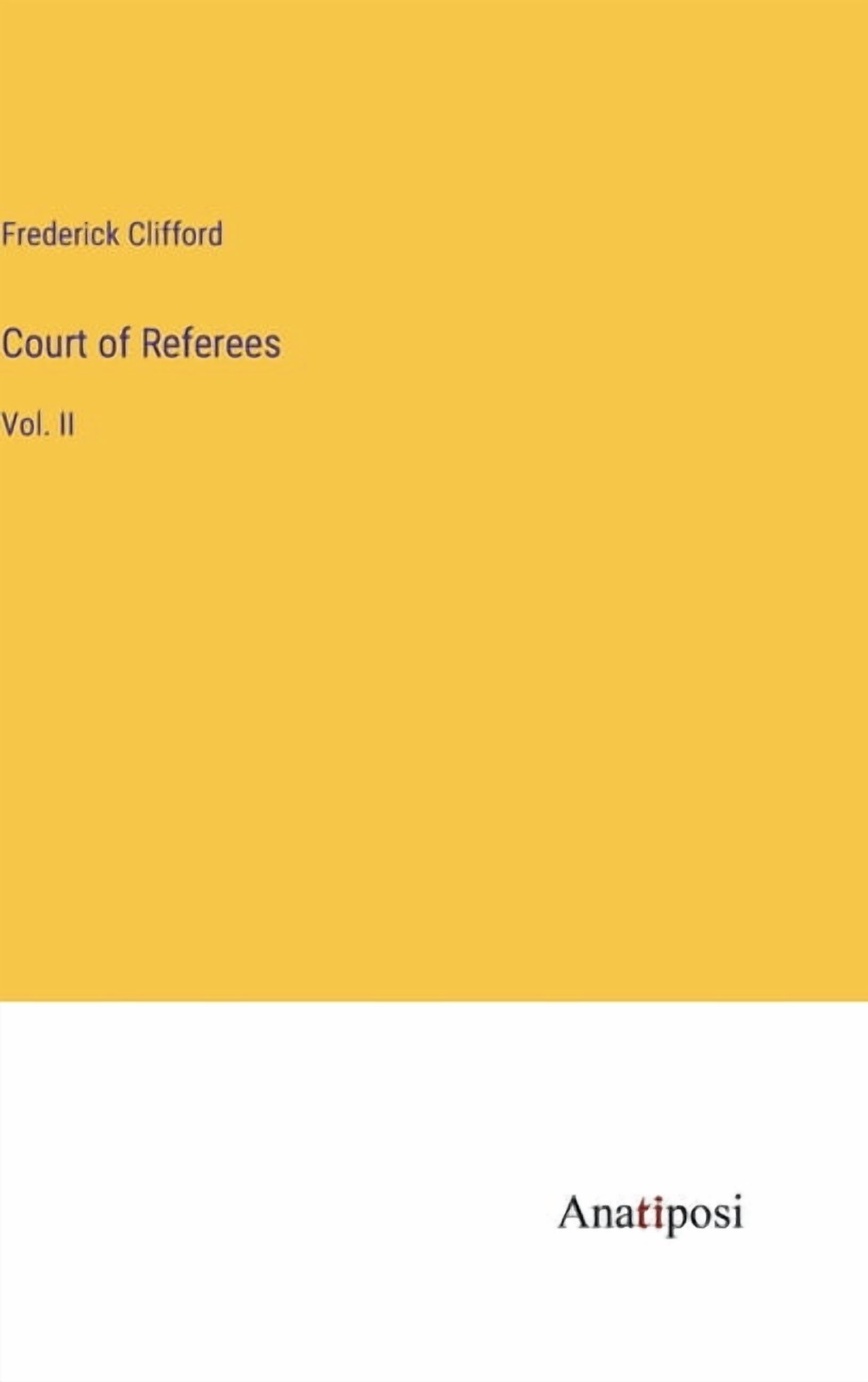 Court of Referees: Vol. II, (Hardcover)