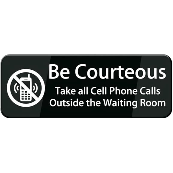 Be Courteous Take All Cell Phone Calls Outside The Waiting Room Sign W/Adhesive Back - Durable And Wipe Clean Plastic Sign - 10"X3" Business Restaurant Signage For Customer Entry Areas