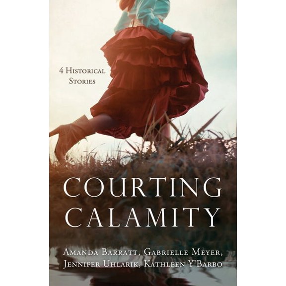 Courting Calamity : 4 Historical Stories (Paperback)