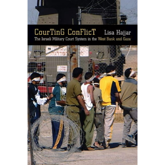 Courting Conflict : The Israeli Military Court System in the West Bank and Gaza (Edition 1) (Paperback)