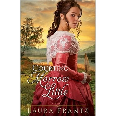 Pre-Owned Courting Morrow Little (Paperback) by Laura Frantz