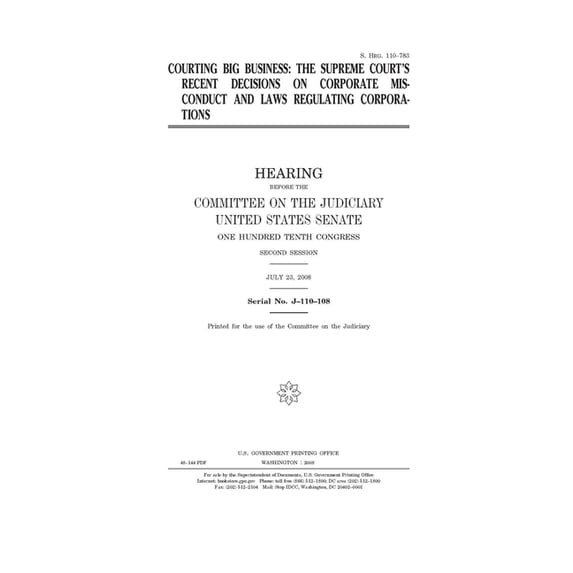 Courting big business: the Supreme Court's recent decisions on corporate misconduct and laws regulating corporations: he