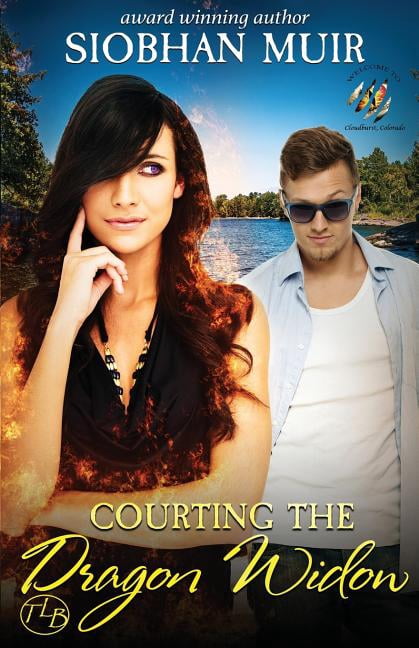 Cloudburst, Colorado: Courting the Dragon Widow (Paperback)