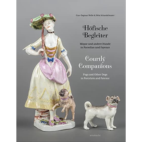 Pre-Owned Courtly Companions: Pugs and Other Dogs in Porcelain and Faience Hardcover