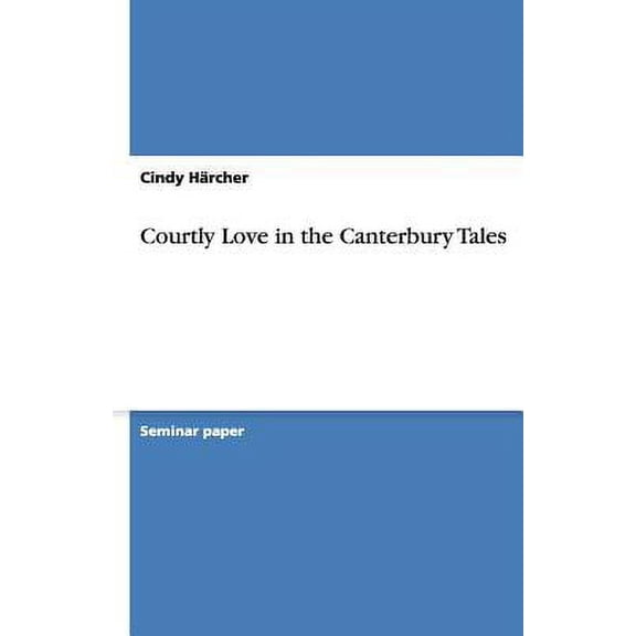 Courtly Love in the Canterbury Tales