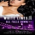 thumbnail image 1 of White Lines Iii: All Falls Down - by Tracy Brown (Paperback), 1 of 1