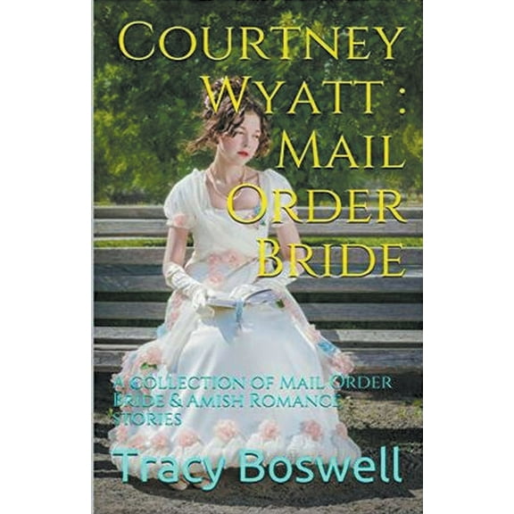 Courtney Wyatt: Mail Order Bride, (Paperback)