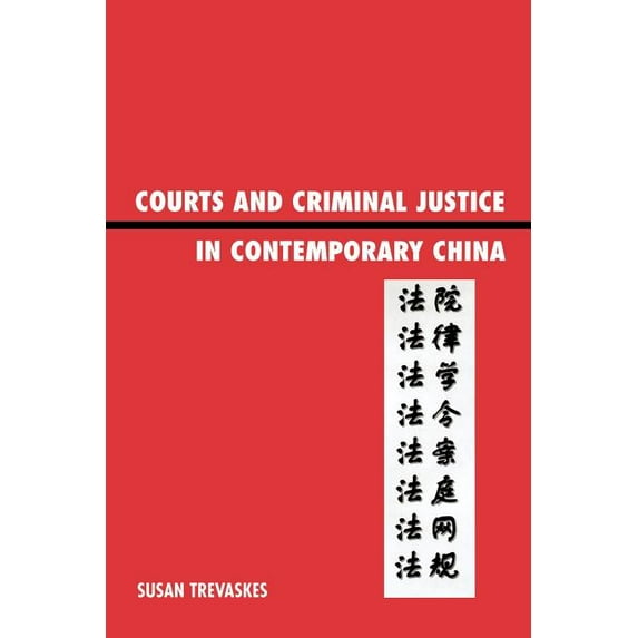 Courts and Criminal Justice in Contemporary China, (Paperback)