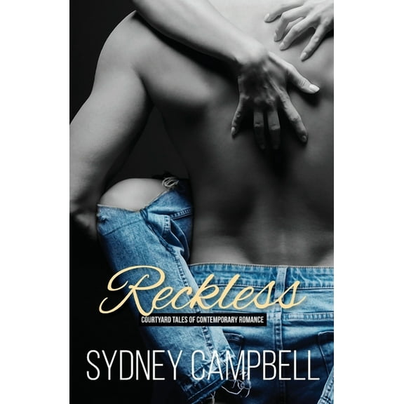 Courtyard Tales of Contemporary Romance Reckless: An Enemies-to-Lovers Romance, Book 3, (Paperback)