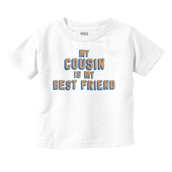 Cousin Best Friend BFF Cute Family Toddler Boy Girl T Shirt Infant Toddler Brisco Brands 3T
