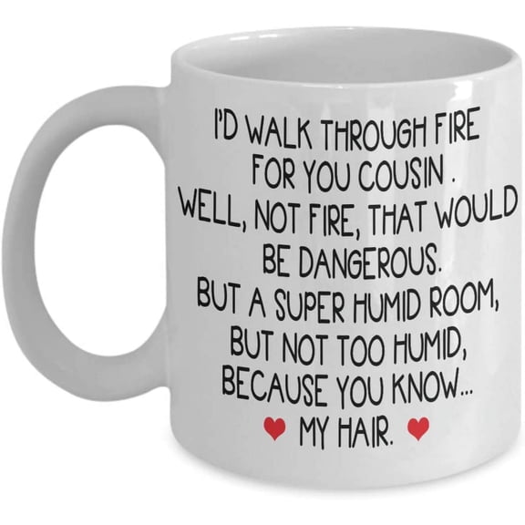 Cousin Coffee Mug Gift Idea For Cousin Moving Away Her Women Men Male Tea Cup Mother's day Father's day