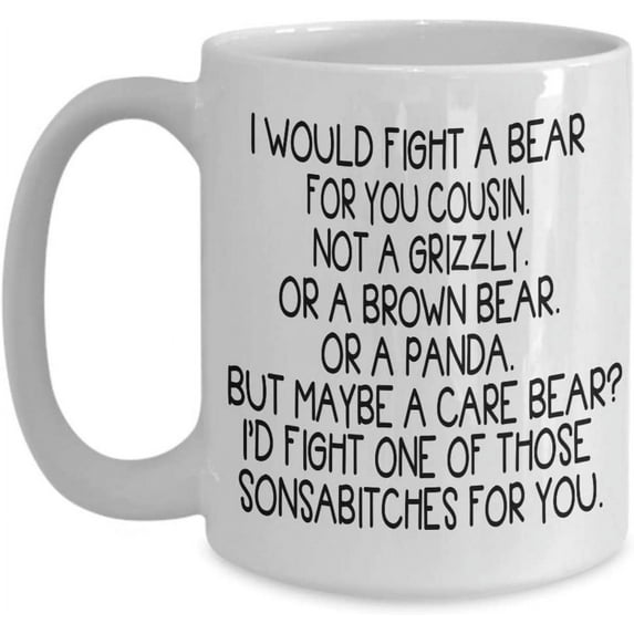 Cousin Coffee Mug I'd Walk Through Fire For You Cousin Gift Idea For Men Women Him Her Tea Cup Christmas Xmas