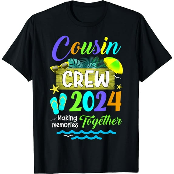 Cousin Crew 2024 Making Memories Family Squad Reunion Trip T-Shirt
