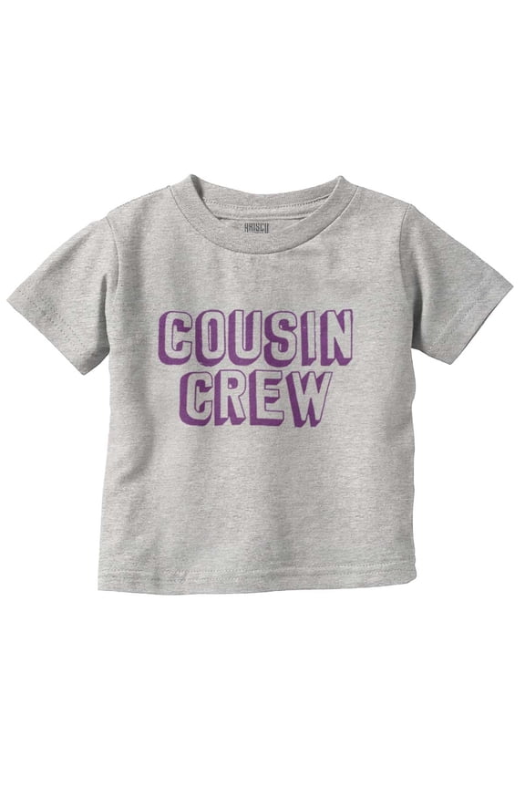 Cousin Crew Adorable Family Friends Toddler Boy Girl T Shirt Infant Toddler Brisco Brands 18M