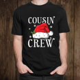 thumbnail image 1 of Cousin Crew Shirt Funny Christmas Pjs Santa Hat Shirt Gift Black Unisex T-Shirt, 1 of 2