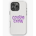 thumbnail image 1 of Cousin Crew Sister Squad Family M2165 Phone Case for iPhone 17 16 15 14 13 12 11 Pro Max, 1 of 2