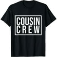 thumbnail image 1 of Cousin Crew T-Shirt Kids Women Men Girl Funny Gift T-Shirt, 1 of 3