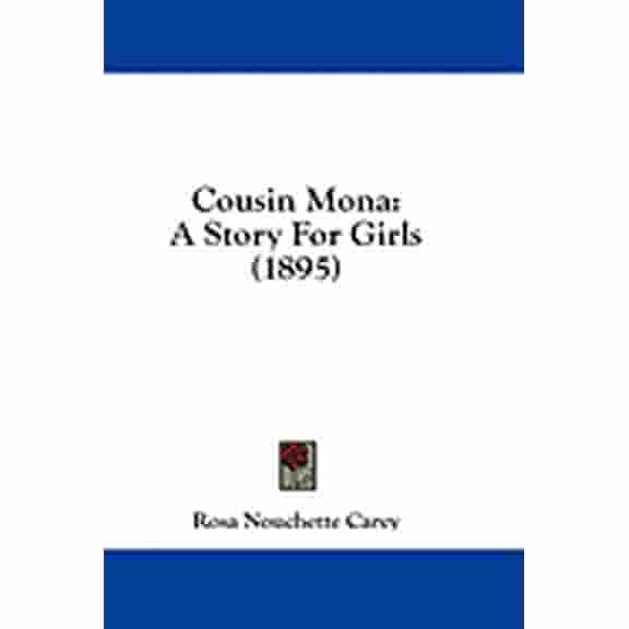 Cousin Mona : A Story For Girls (1895) (Paperback)