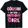 thumbnail image 1 of Cousin Of The Birthday Girl Family Party Decorations T-Shirt, 1 of 3