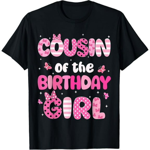 Cousin Of The Birthday Girl Family Party Decorations T-Shirt