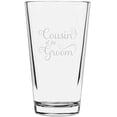 thumbnail image 1 of Cousin Of The Groom Samantha Font Wedding Party Themed 16oz libbey pint glass, 1 of 1
