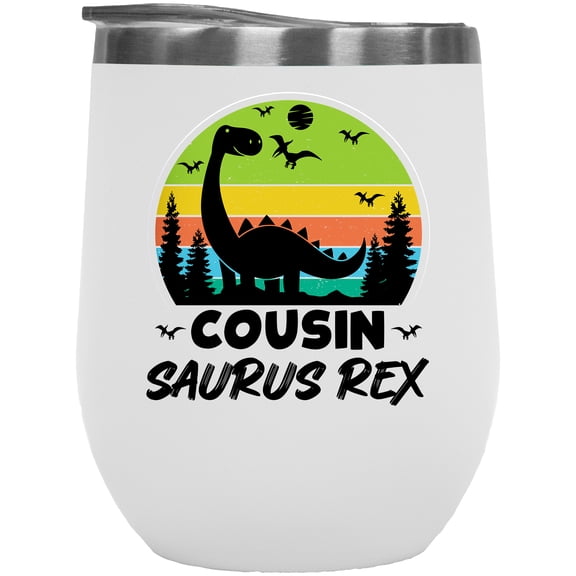 Cousin Saurus Rex, Dinosaur Lover, White 12oz Wine Tumbler