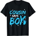 thumbnail image 1 of Cousin Says Boy Gender Reveal Team Boy Pregnancy Cousins T-Shirt, 1 of 5