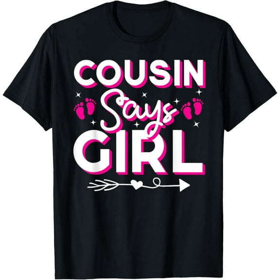 Cousin Says Girl Gender Reveal Party Family Team Pink 2024 T-Shirt