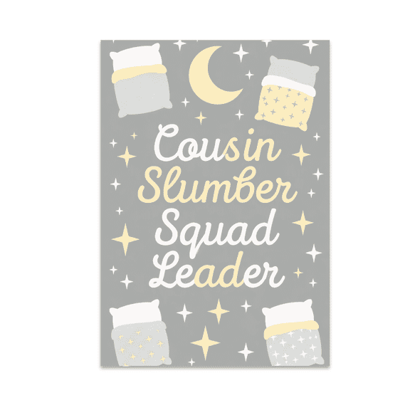 Cousin Slumber Squad Leader Poster Art - Sleepover Enthusiast - 13x19 Poster Print