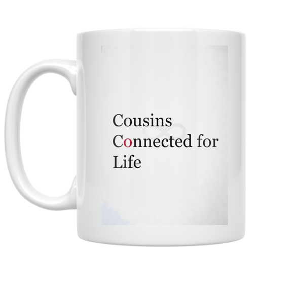 Cousins Connected for Life - Family Connection Enthusiast - 11 oz Ceramic Coffee Mug