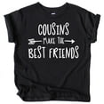 thumbnail image 1 of Cousins Make The Best Friend T-Shirt for Baby and Toddler Girls Fun Family Outfits Black Shirt 5-6, 1 of 2