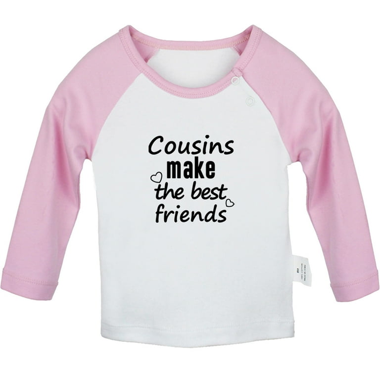 Cousins Make The Best Friends Funny T shirt For Baby, Newborn Babies T-shirts, Infant Tops, 0-24M Kids Graphic Tees Clothing (Long Pink Raglan