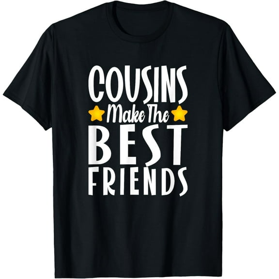 Cousins Make the Best Friends Funny Shirt Girls Boys Kids T-Shirt