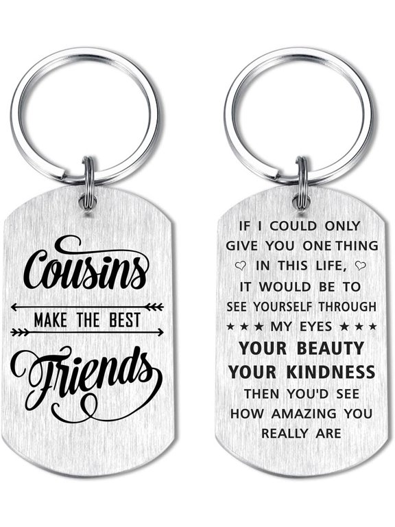 Cousins Make the Best Friends Gifts - Christmas Birthday Keychain Gift Ideas for Women, I Love My Favorite Cousin Girl Gifts