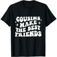 thumbnail image 1 of Cousins Make the Best Friends Matching T-Shirt, 1 of 4