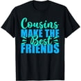 thumbnail image 1 of Cousins make the best Friends Cousin T-Shirt, 1 of 4