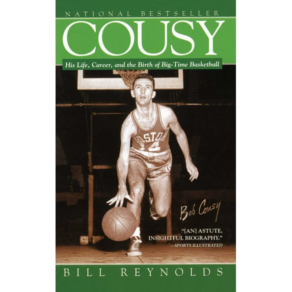 Cousy : His Life, Career, and the Birth of Big-Time Basket (Paperback)