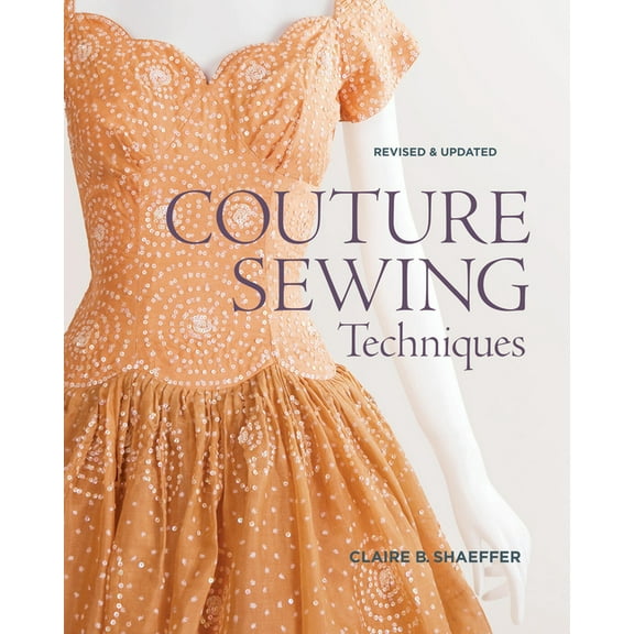 Couture Sewing Techniques: Revised and Updated, (Paperback)