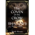 thumbnail image 1 of Coven The Coven of the Crow and Shadows: Legacy, Book 1, (Paperback), 1 of 1